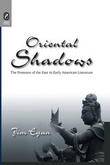 cover of Oriental Shadows: The Presence of the East in Early American Literature