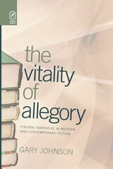 cover of The Vitality of Allegory: Figural Narrative in Modern and Contemporary Fiction