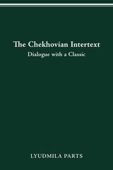 cover of The Chekhovian Intertext: Dialogue with a Classic