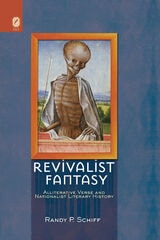 cover of Revivalist Fantasy: Alliterative Verse and Nationalist Literary History