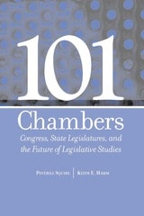 cover of 101 CHAMBERS: CONGRESS, STATE LEGISLATURES, & THE FUTURE OF LEGISLATIVE STUDIES