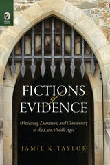 cover of Fictions of Evidence: Witnessing, Literature, and Community in the Late Middle Ages