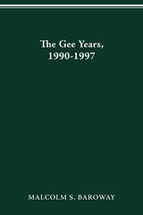 cover of The Gee Years, 1990-1997: HISTORY OF THE OHIO STATE UNIVERSITY