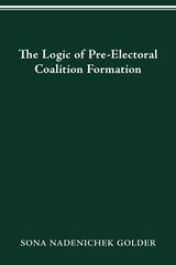 cover of LOGIC OF PREELECTORAL COALITION FORMATION