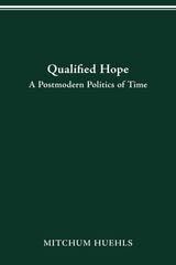 cover of Qualified Hope: A Postmodern Politics of Time