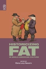cover of Historicizing Fat in Anglo-American Culture