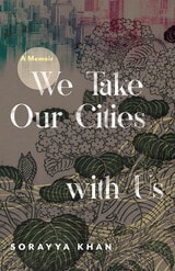 cover of We Take Our Cities with Us: A Memoir