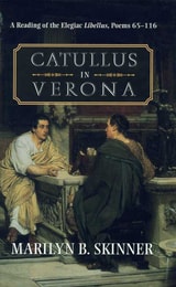 cover of Catullus in Verona: A Reading of the Elegiac Libellus, Poems 65–116