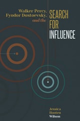 cover of Walker Percy, Fyodor Dostoevsky, and the Search for Influence