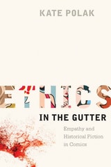 cover of Ethics in the Gutter: Empathy and Historical Fiction in Comics