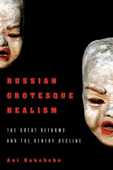 cover of Russian Grotesque Realism: The Great Reforms and the Gentry Decline