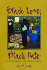 cover of Black Love, Black Hate: Intimate Antagonisms in African American Literature