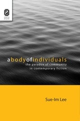 cover of A Body of Individuals: The Paradox of Community in Contemporary Fiction