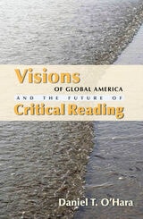 cover of Visions of Global America and the Future of Critical Reading