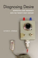 cover of Diagnosing Desire: Biopolitics and Femininity into the Twenty-First Century