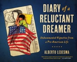 cover of Diary of a Reluctant Dreamer: Undocumented Vignettes from a Pre-American Life