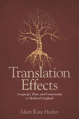 cover of Translation Effects: Language, Time, and Community in Medieval England
