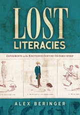 cover of Lost Literacies: Experiments in the Nineteenth-Century US Comic Strip