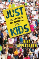 cover of Just Kids: Youth Activism and Rhetorical Agency