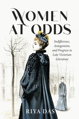 cover of Women at Odds: Indifference, Antagonism, and Progress in Late Victorian Literature
