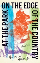 cover of At the Park on the Edge of the Country: Poems