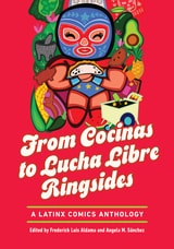 cover of From Cocinas to Lucha Libre Ringsides: A Latinx Comics Anthology