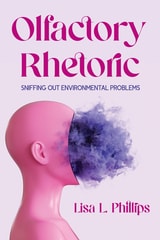 cover of Olfactory Rhetoric: Sniffing Out Environmental Problems