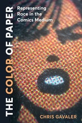 cover of The Color of Paper: Representing Race in the Comics Medium