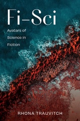 cover of Fi-Sci: Avatars of Science in Fiction