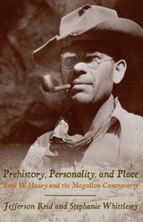 cover of Prehistory, Personality, and Place: Emil W. Haury and the Mogollon Controversy