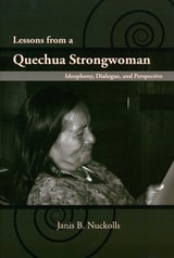 cover of Lessons from a Quechua Strongwoman: Ideophony, Dialogue, and Perspective