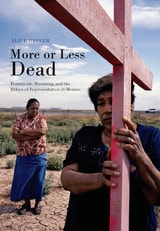 cover of More or Less Dead: Feminicide, Haunting, and the Ethics of Representation in Mexico