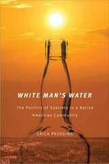 cover of White Man's Water: The Politics of Sobriety in a Native American Community