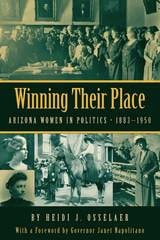 cover of Winning Their Place: Arizona Women in Politics, 1883-1950