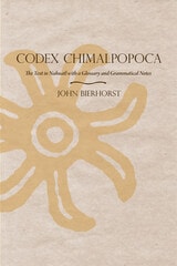 cover of Codex Chimalpopoca: The Text in Nahuatl with a Glossary and Grammatical Notes
