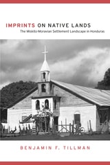 cover of Imprints on Native Lands: The Miskito-Moravian Settlement Landscape in Honduras