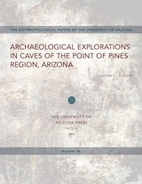 cover of Archaeological Explorations in Caves of the Point of Pines Region, Arizona