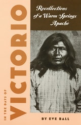 cover of In the Days of Victorio: Recollections of a Warm Springs Apache