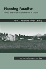 cover of Planning Paradise: Politics and Visioning of Land Use in Oregon