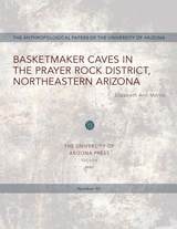 cover of Basketmaker Caves in the Prayer Rock District, Northeastern Arizona