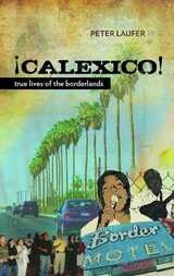 cover of Calexico: True Lives of the Borderlands