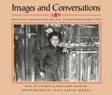 cover of Images and Conversations: Mexican Americans Recall a Southwestern Past