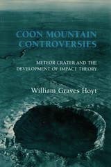 cover of Coon Mountain Controversies: Meteor Crater and the Development of Impact Theory