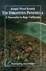 cover of The Forgotten Peninsula: A Naturalist in Baja California