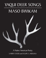 cover of Yaqui Deer Songs/Maso Bwikam: A Native American Poetry