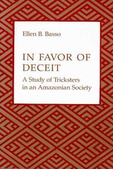 cover of In Favor of Deceit: A Study of Tricksters in an Amazonian Society