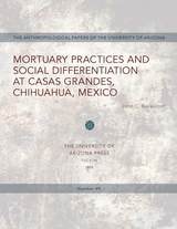 cover of Mortuary Practices and Social Differentiation at Casas Grandes, Chihuahua, Mexico