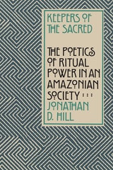 cover of Keepers of the Sacred Chants: The Poetics of Ritual Power in an Amazonian Society
