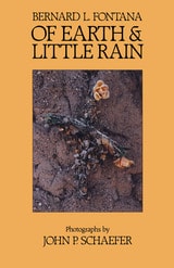 cover of Of Earth and Little Rain: The Papago Indians