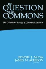 cover of The Question of the Commons: The Culture and Ecology of Communal Resources